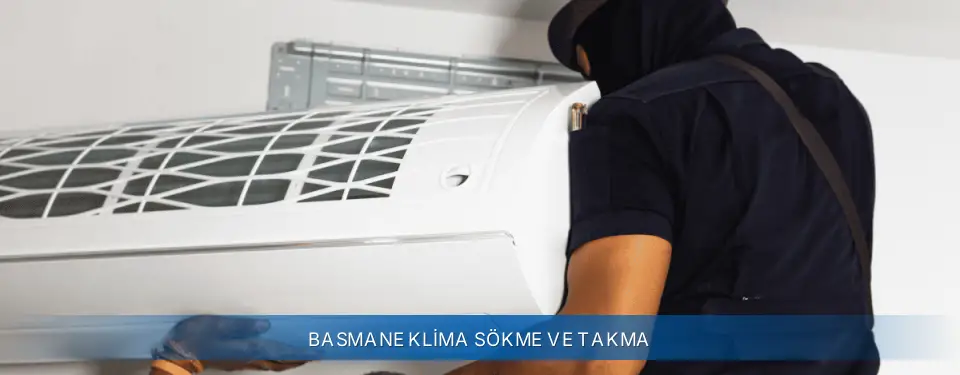 Basmane İlçemi Sigma Klima Sökme ve Takma